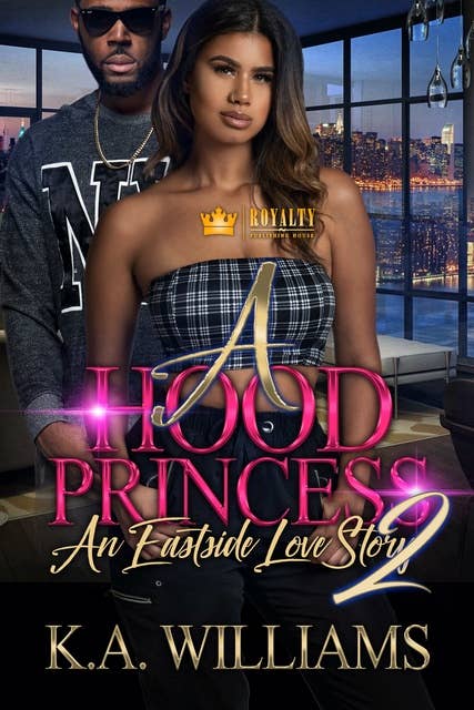A Hood Princess 2: An Eastside Love Story