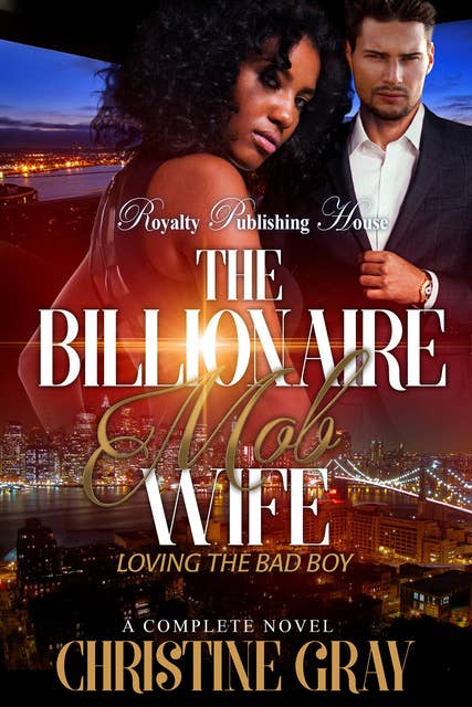 The Billionaire Mob Wife: Loving the Bad Boy