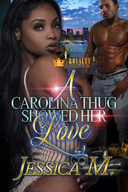 A Carolina Thug Showed Her Love: Caught By a Boss