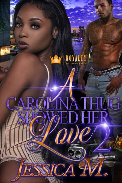 A Carolina Thug Showed Her Love 2: Caught By a Boss