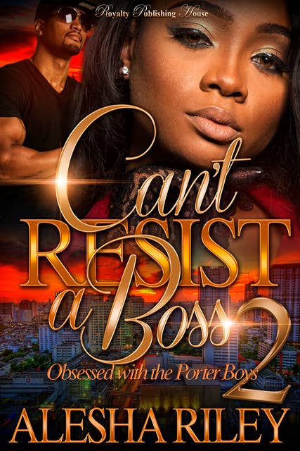 Can't Resist a Boss 2: Obsessed With the Porter Boys