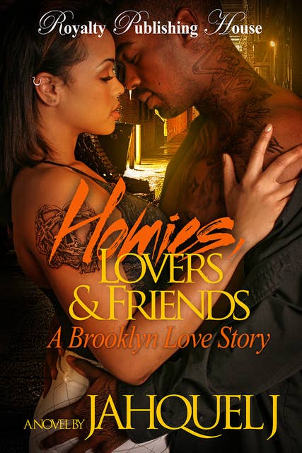 Homies, Lovers & Friends: A Brooklyn Love Story