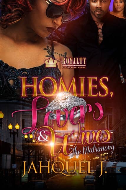Homies, Lovers & Wives: The Matrimony