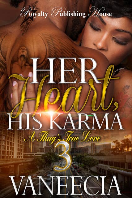 Her Heart, His Karma 3: A Thug's True Love