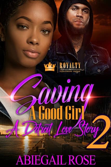 Saving A Good Girl 2: A Detroit Love Story
