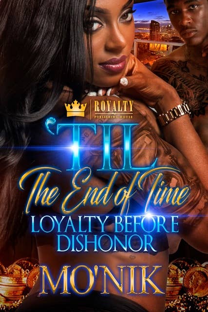 Til The End Of Time: Loyalty Before Dishonor