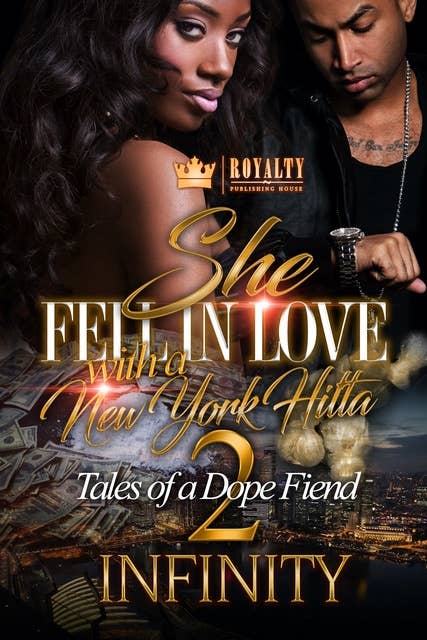 She Fell In Love with a New York Hitta 2: Tales of a Dope Fiend