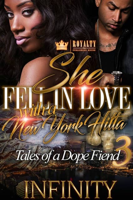 She Fell In Love With A New York Hitta 3: Tales of a Dope Fiend