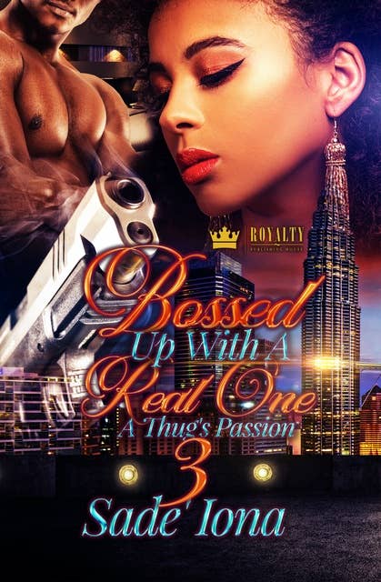 Bossed Up With A Real One 3: A Thug's Passion