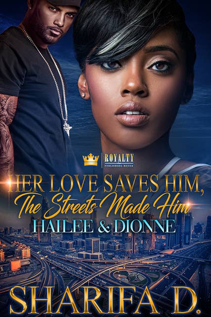 Her Love Saves Him, The Streets Made Him: Hailee & Dionne