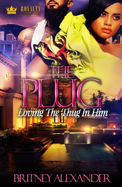 The Plug: Loving The Thug In Him