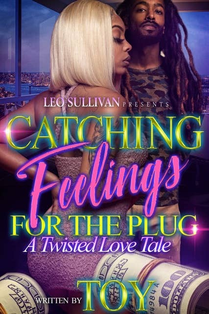 Catching Feelings for the Plug: A Twisted Love Tale