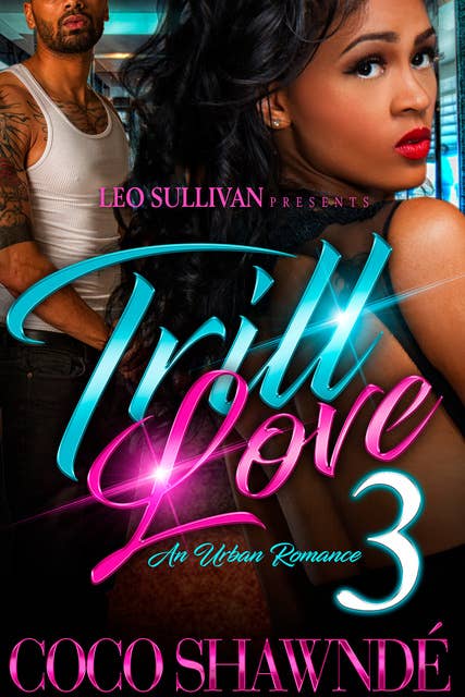 Trill Love 3: An Urban Romance
