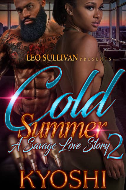Cold Summer 2: A Savage Love Story