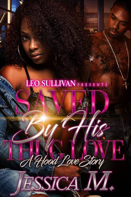 Saved By His Thug Love: A Hood Love Story