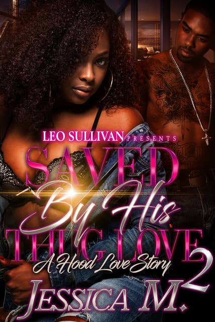 Saved By His Thug Love 2: A Hood Love Story