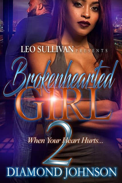 Brokenhearted Girl 2: When Your Heart Hurts