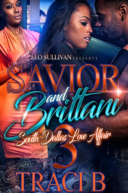 Savior and Brittani 3: A South Dallas Love Affair