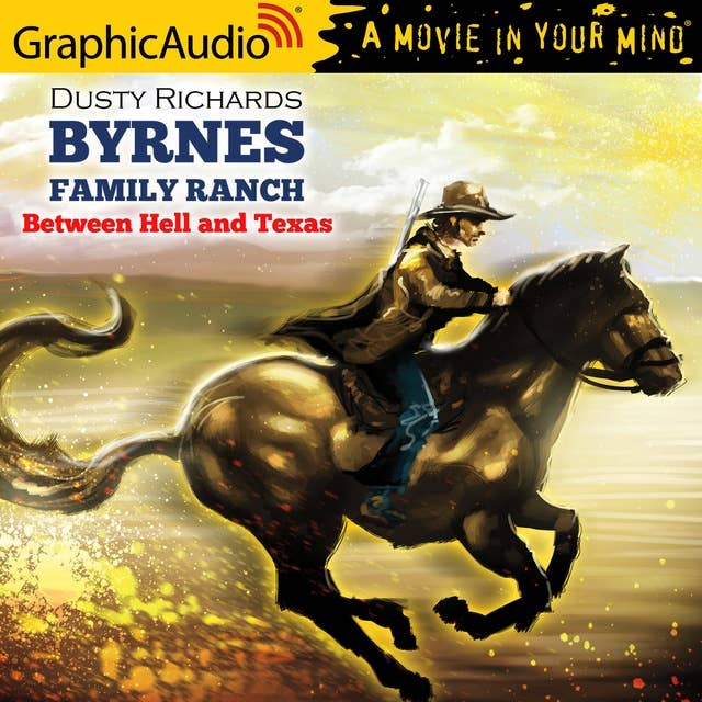 Between Hell and Texas [Dramatized Adaptation]