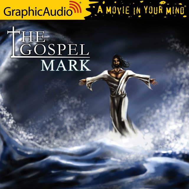 The Gospel of Mark [Dramatized Adaptation]