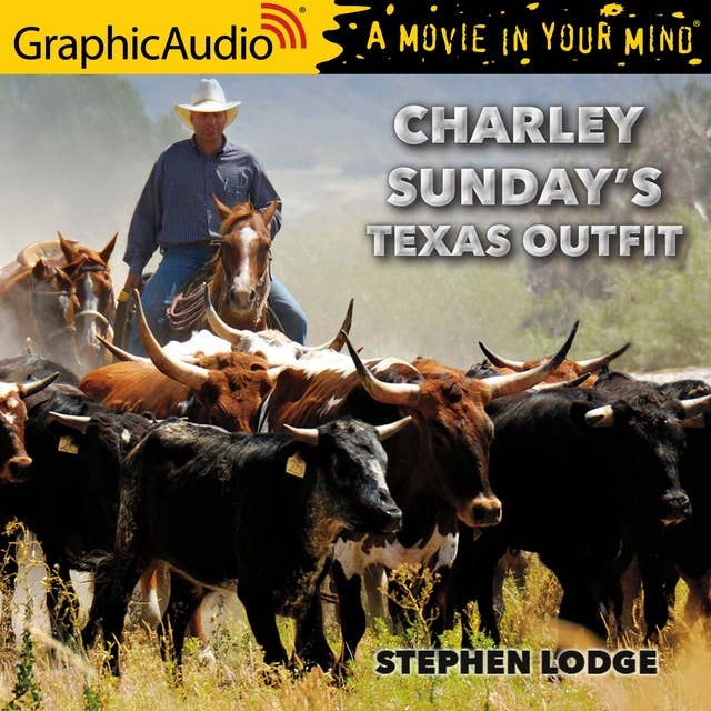 Charley's Sunday's Texas Outfit [Dramatized Adaptation]