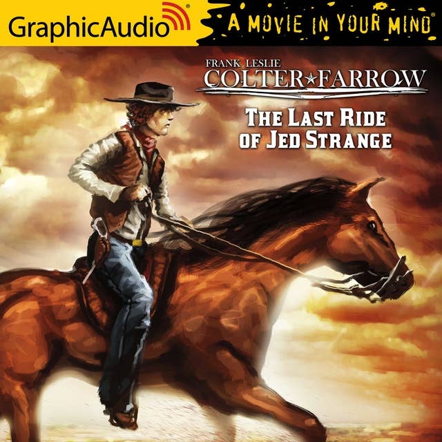 The Last Ride of Jed Strange [Dramatized Adaptation]