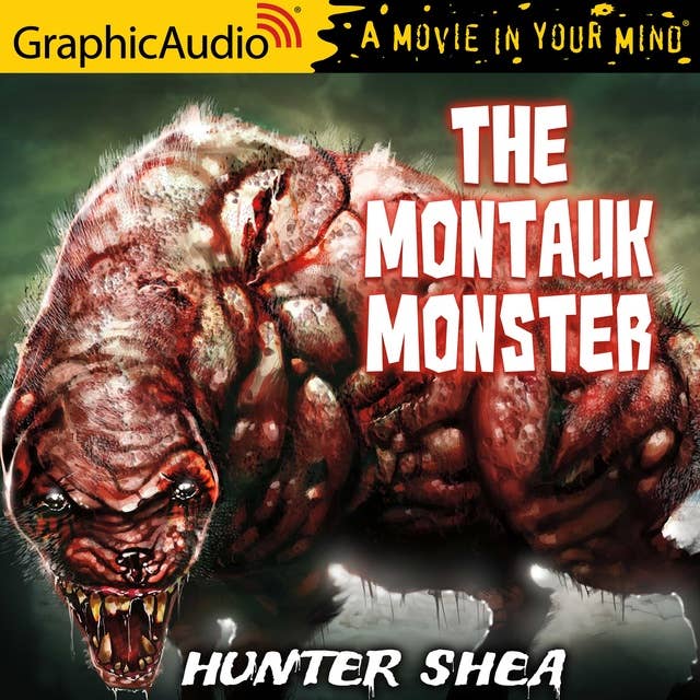 The Montauk Monster [Dramatized Adaptation]