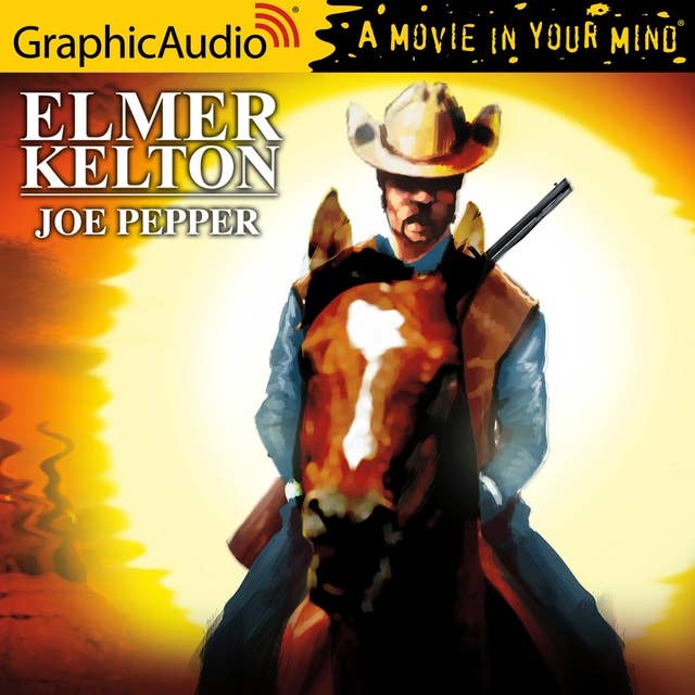 Joe Pepper [Dramatized Adaptation]