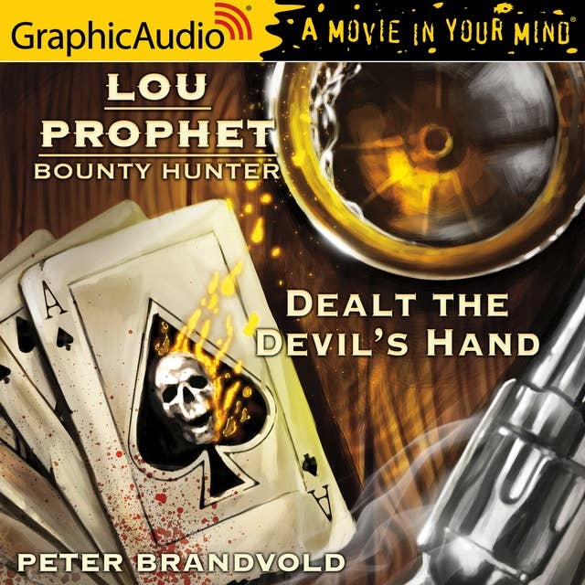 Dealt the Devil's Hand: Dramatized Adaptation