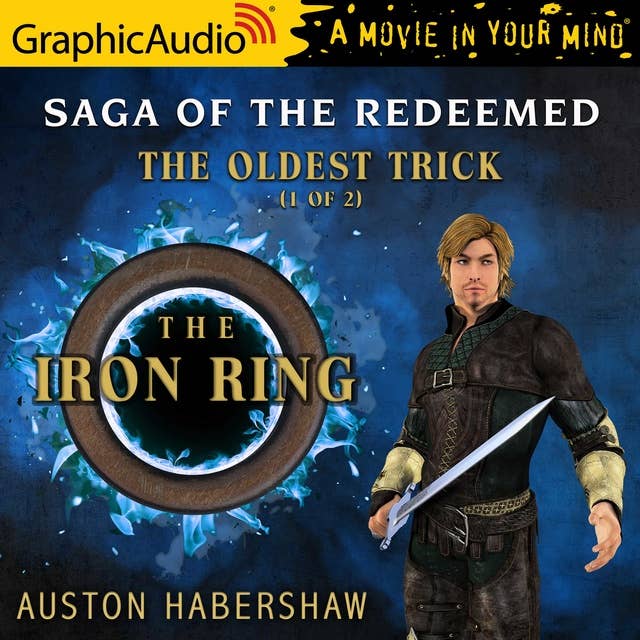 Cover for The Oldest Trick: The Iron Ring (1 of 2) [Dramatized Adaptation]: The Iron Ring
