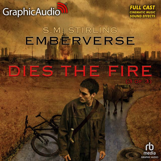 Cover for Dies the Fire (3 of 3) [Dramatized Adaptation]