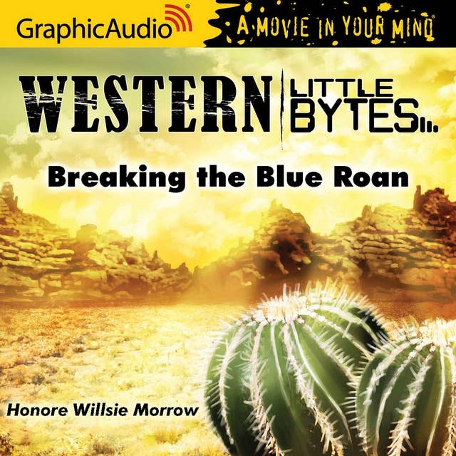 Cover for Breaking the Blue Roan [Dramatized Adaptation]
