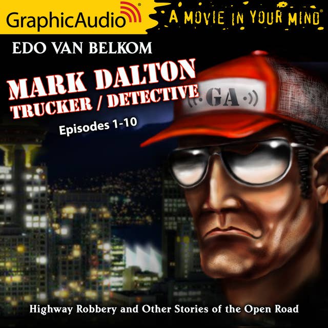 Highway Robbery and Other Tales of the Open Road [Dramatized Adaptation]