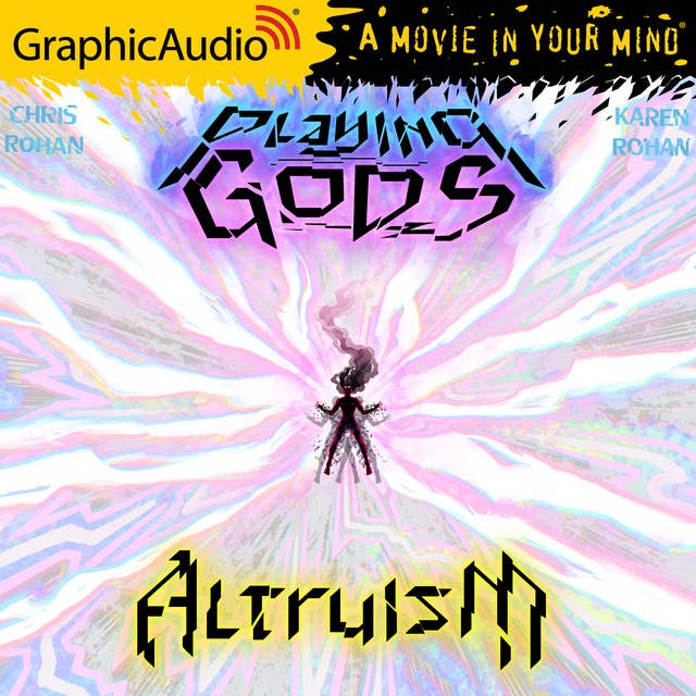 Altruism [Dramatized Adaptation]: Playing Gods 3