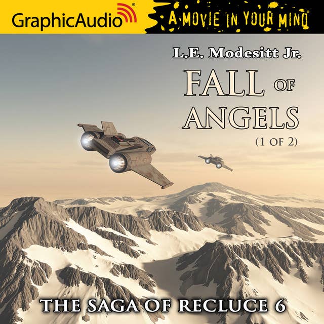 Fall of Angels (1 of 2) [Dramatized Adaptation]: The Saga of Recluce 6
