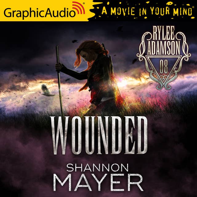 Wounded [Dramatized Adaptation]: Rylee Adamson 8