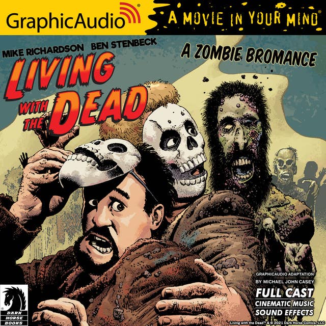 Living with the Dead: A Zombie Bromance [Dramatized Adaptation]: Dark Horse Comics