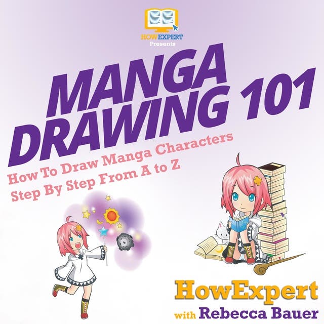 Anime Art Class: A Complete Course in Drawing Manga Cuties