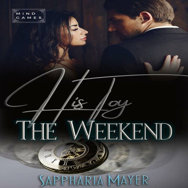 His Toy for the Weekend: His Toy Collection (Book 2)