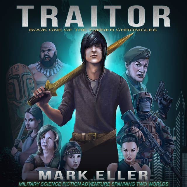 Traitor : Military Science Fiction Adventure Spanning Two Worlds: Military Science Fiction Adventure Spanning  Two Worlds