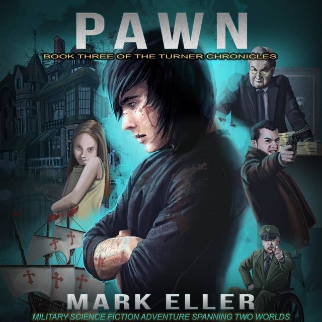 Pawn: Military Science Fiction Adventure Spanning Two Worlds: Pawn: Military Science Fiction Adventure Spanning Two Worlds