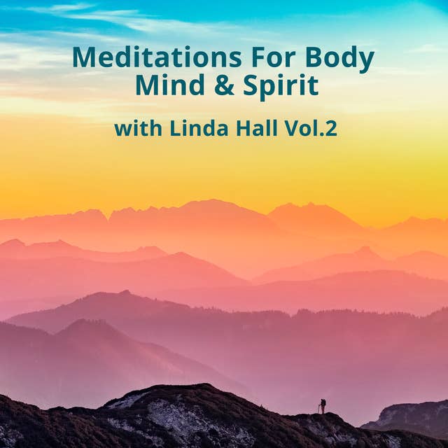 Meditations For Body, Mind & Spirit Vol 2