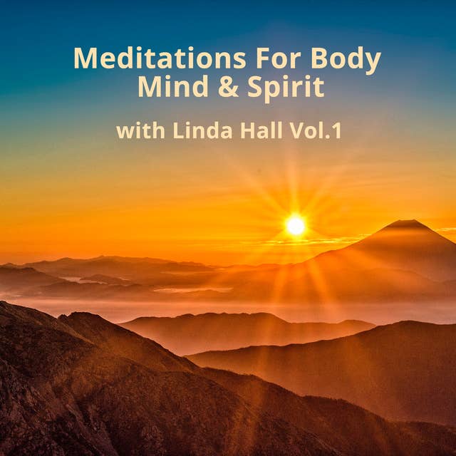Meditations For Body, Mind & Spirit Vol 1 