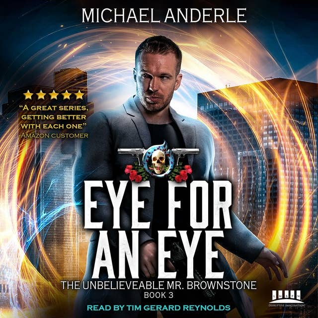 Cover for Eye For An Eye: An Urban Fantasy Action Adventure
