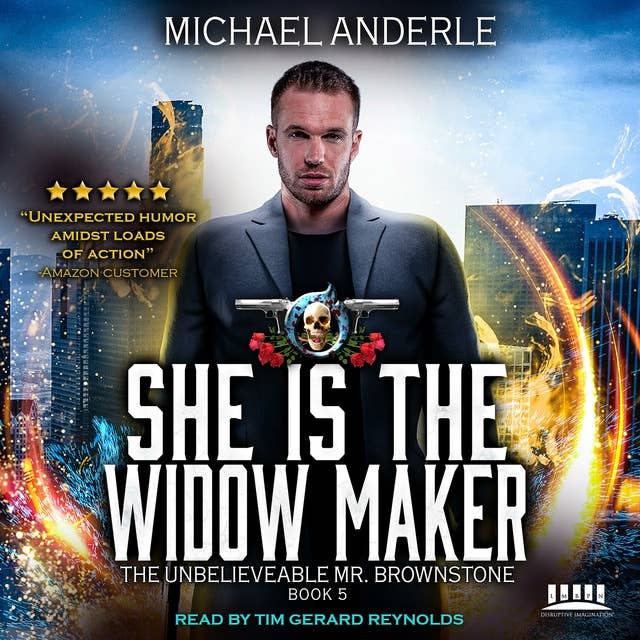 She Is The Widow Maker: An Urban Fantasy Action Adventure