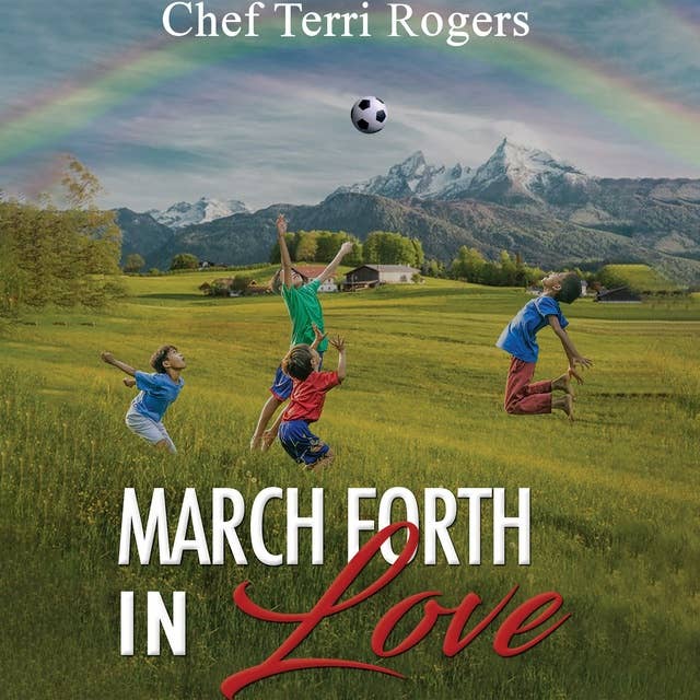 March Forth in Love