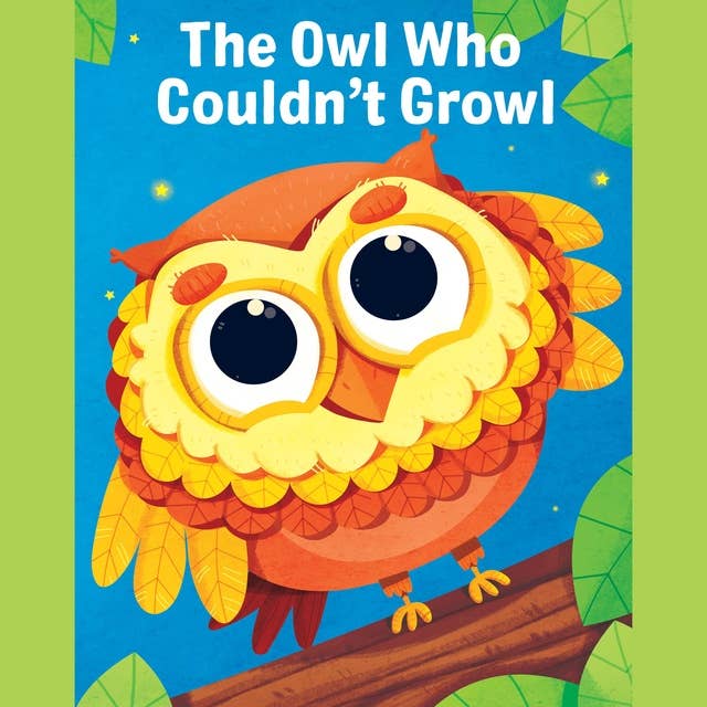 The Owl Who Couldn't Growl
