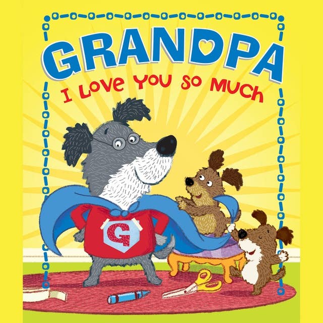 Grandpa, I Love You So Much