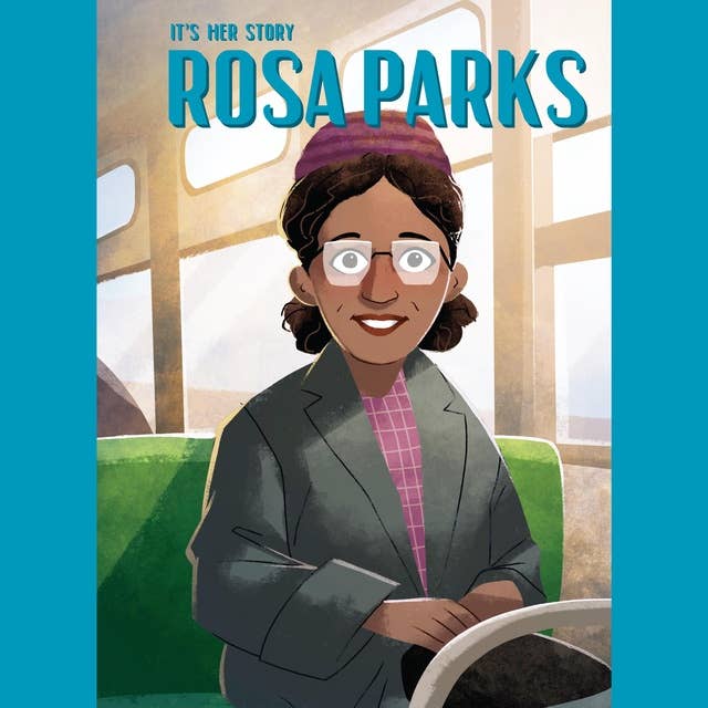 It's Her Story: Rosa Parks: A Graphic Novel