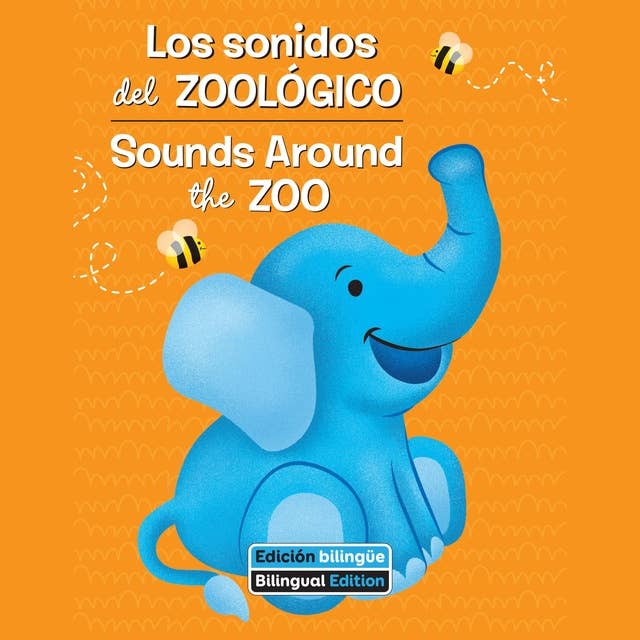 Los sonidos del zoológico / Sounds Around the Zoo